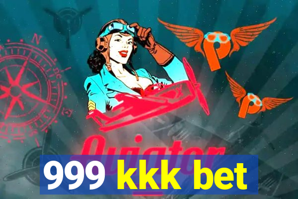 999 kkk bet